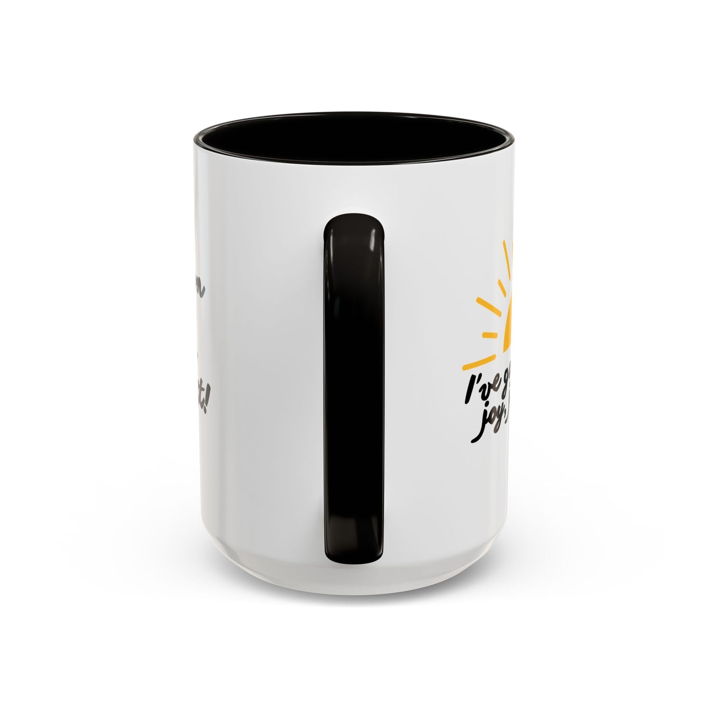 I've Got The Joy Down In My Heart Coffee Mugs (11oz, 15oz)