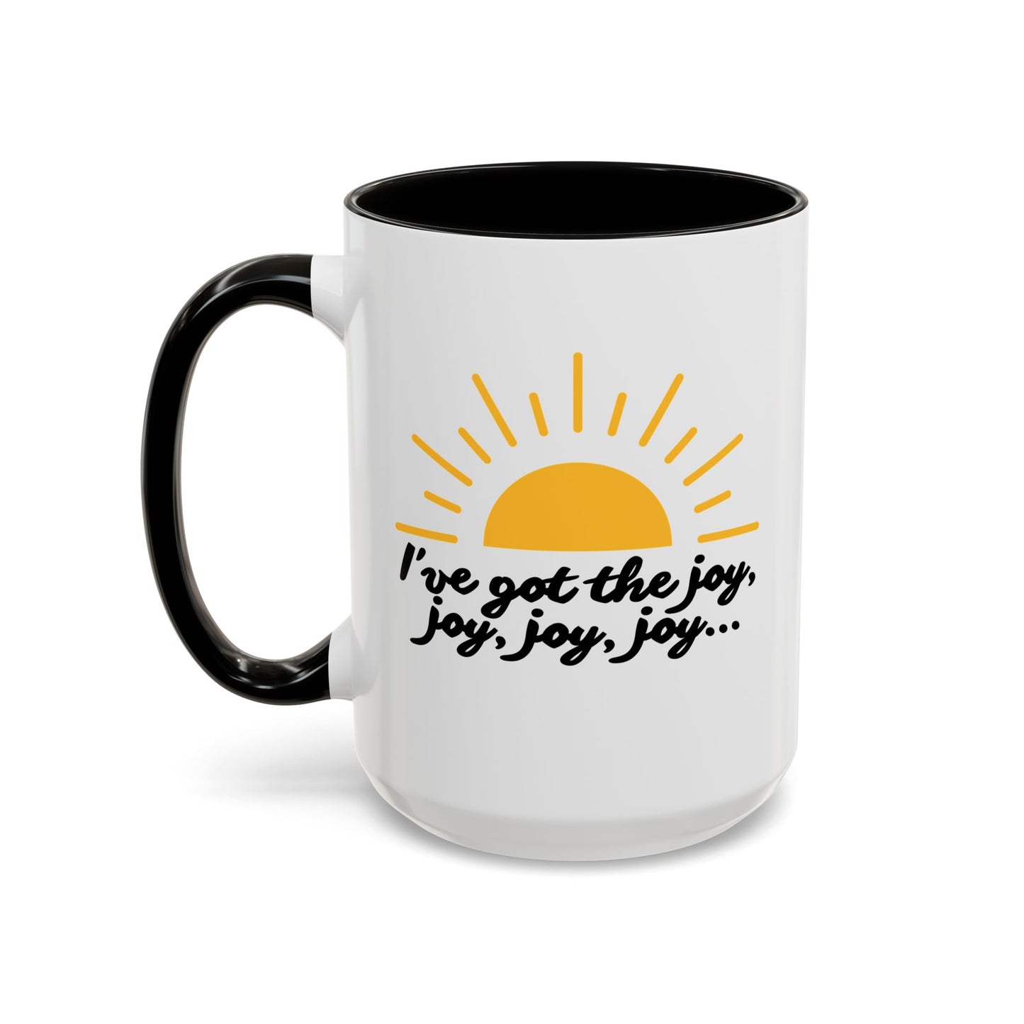 I've Got The Joy Down In My Heart Coffee Mugs (11oz, 15oz)